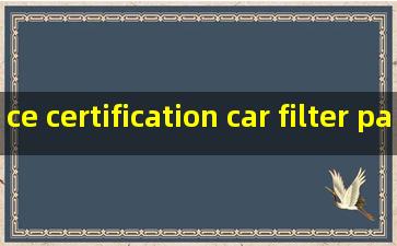 ce certification car filter paper